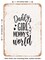 DECORATIVE METAL SIGN - Daddy's Girl Mommy's World - Vintage Rusty Look